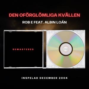 Den oförglömliga kvällen (feat. Albin Loán) [Remastered]