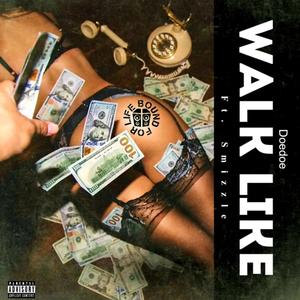 Walk Like (Explicit)