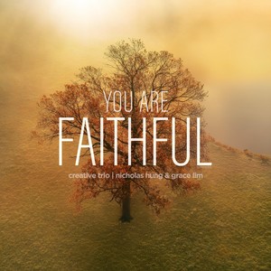You Are Faithful (Devoted Reprise)
