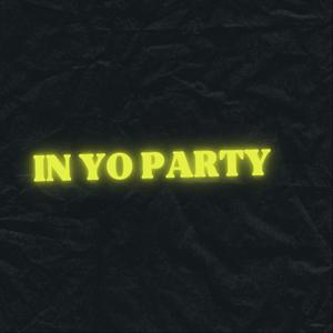 In Yo Party (Explicit)