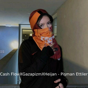 Cash Flowxgazapizmxheijan - Pişman Ettiler