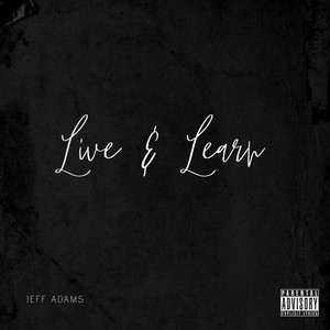 Live & Learn (Explicit)
