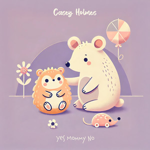 Yes Mommy No