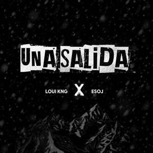 UNA SALIDA (feat. Esoj)