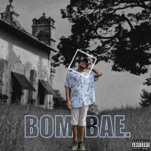 Bombae (Explicit)