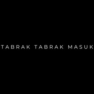 TABRAK TABRAK MASUK