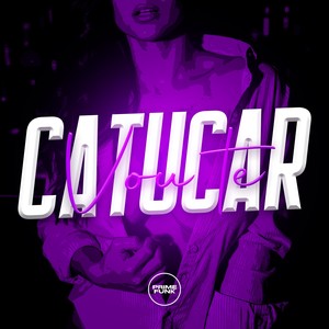 Vou Te Catucar (Explicit)