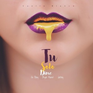 Tu Solo Dime (Explicit)