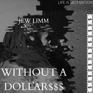 WITHOUT A DOLLAR (Explicit)