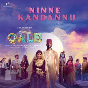 Ninne Kandannu (From "Qalb")