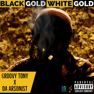 Black Gold White Gold (Explicit)