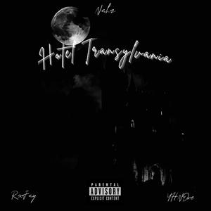 Hotel Transylvania (feat. Nahz & RxJay) (Explicit)