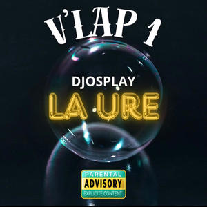 V'lap 1 : la ure (Explicit)