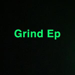 Grind Ep (Explicit)