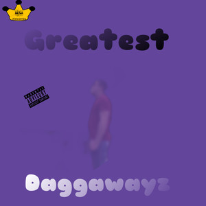 Greatest (Explicit)