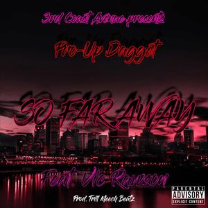 So Far Away(feat. Vic Rawson) (Explicit)