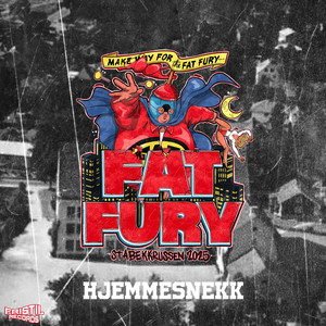 Fat Fury 2025 (Hjemmesnekk) (Explicit)