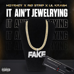 It Aint Jewelrying (Explicit)