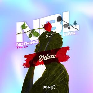 Nothing But Love: Deluxe Edition