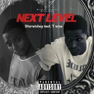 Next Level (feat. T Wise) (Explicit)