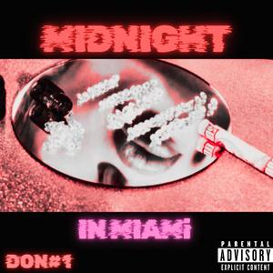 MIDNIGHT IN MIAMI (Explicit)