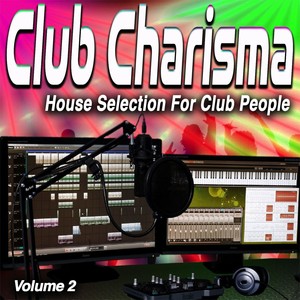 Club Charisma, Vol.2 - House Selection for Club People