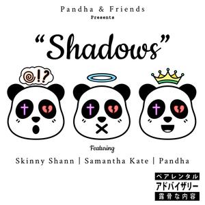 Shadows(feat. Samantha Kate & Skinny Shann) (Explicit)