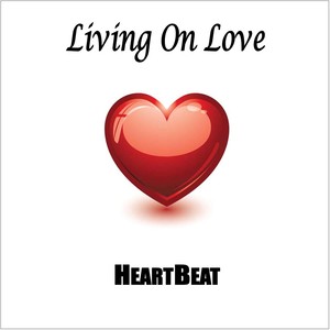 Living On Love