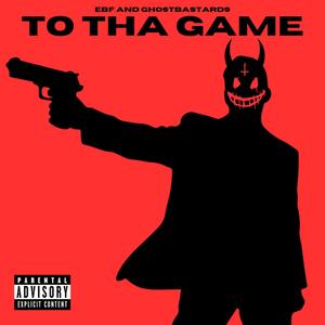 TO THA GAME (Explicit)