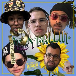 BabyBallin' (feat. Caspar Mágus, Flamma., Louis Flowers & Mick Moon) [Explicit]