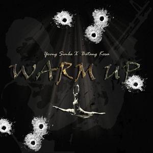 Warm Up (feat. Batang Kosa) (Explicit)