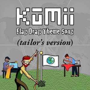 Flag Drag Theme Song (Tailor's Version)