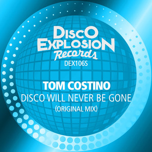 Disco Will Never Be Gone