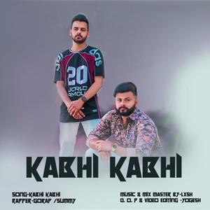 KABHI KABHI(feat. Summy) (Explicit)