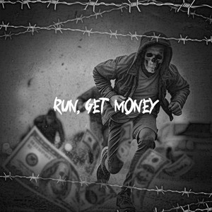 Run, Get Money (Explicit)