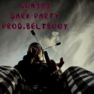 Dark Party (feat. Beltbooy) (Explicit)