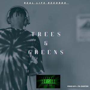 Trees & Greens (feat. Slicks & Slyy)