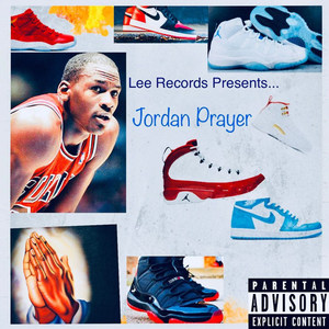 Jordan Prayer (Explicit)