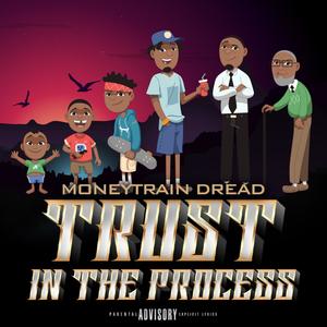 Trust in the Process (Explicit)