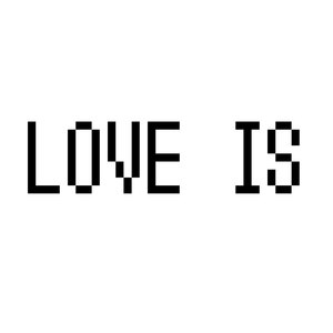Love Is (Explicit)