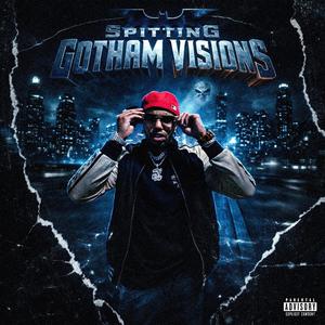 Spitting gotham visions (Explicit)