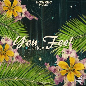 You Feel - Remixes Ep