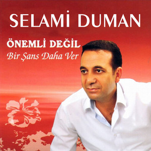 Önemli Değil (Bir Şans Daha Ver)