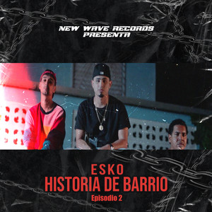 Historia de Barrio 2 (Explicit)