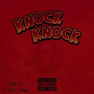 Knock Knock (feat. Drey Famous) [Radio Edit] [Explicit]