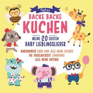 Backe Backe Kuchen - Teil 5 - Meine 20 ersten Baby Lieblingslieder