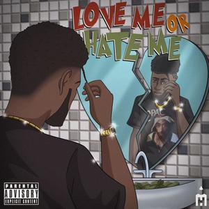 Love Me Or Hate Me (Explicit)