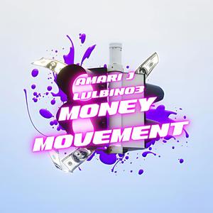 Money Movement (feat. LulBino3) (Explicit)
