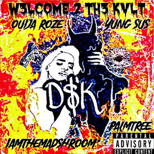 D$k WELCOM3 2 1HE KVLT (Explicit)