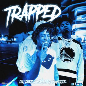 Trapped (feat. Lou Deezi & Wiggle) (Remix|Explicit)